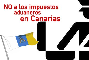 No a los impuestos aduaneros en Canarias